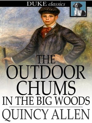 cover image of The Outdoor Chums in the Big Woods
